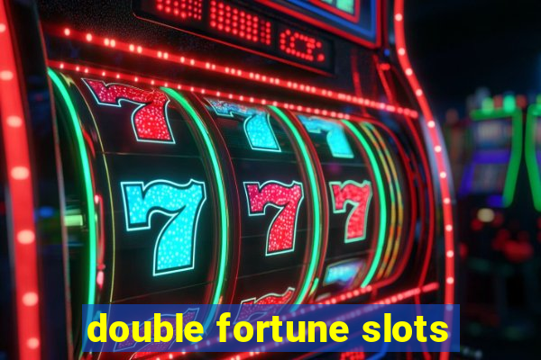 double fortune slots